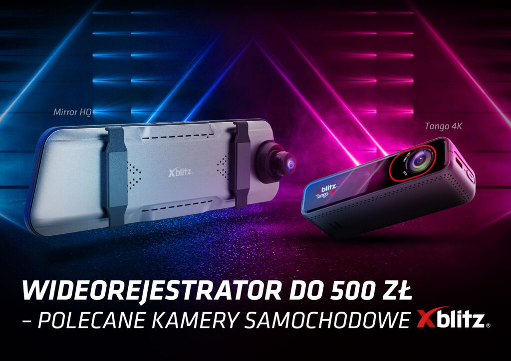 Wideorejestrator do 500 zł – polecane kamery samochodowe Xblitz