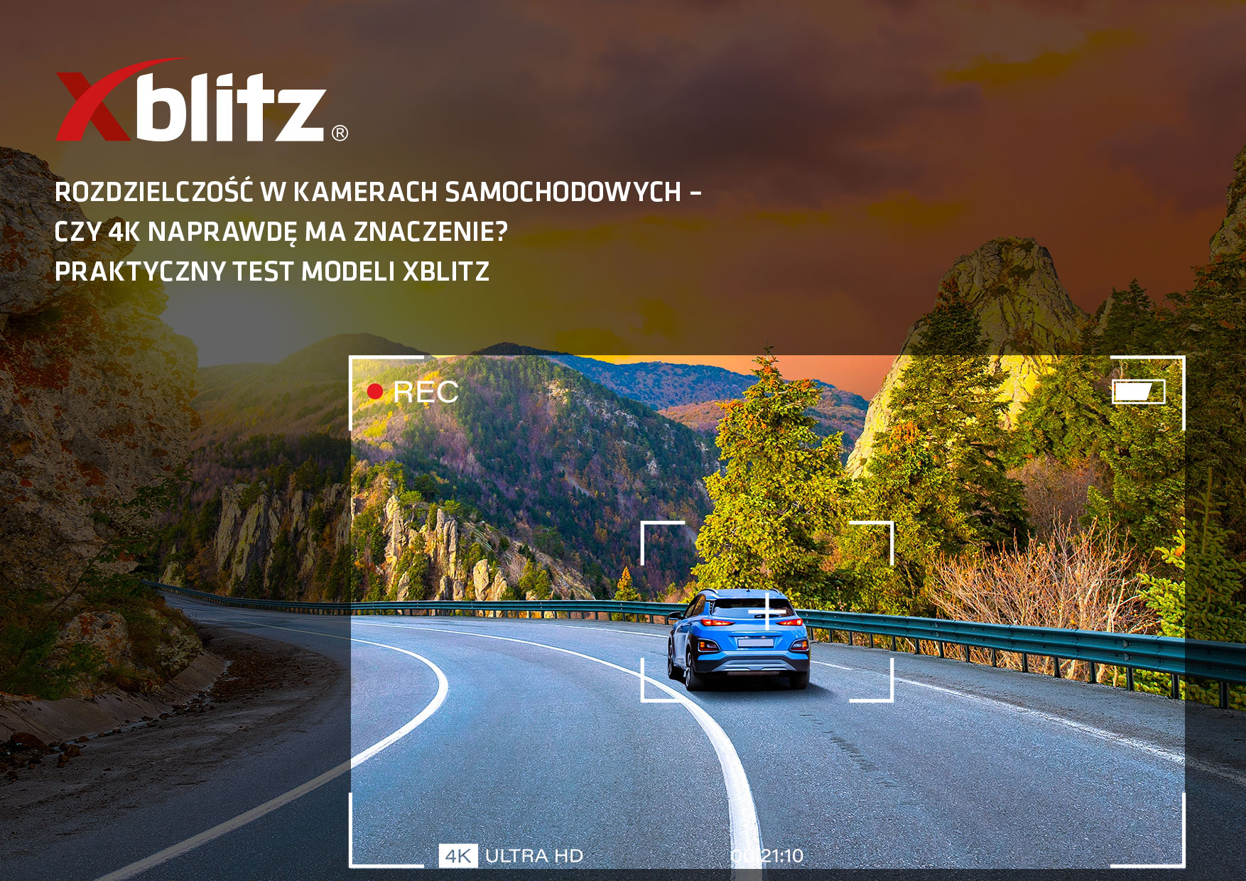 Samochód jadący górską drogą nagrywany przez wideorejestrator Xblitz w rozdzielczości 4K. Test jakości obrazu w naturalnych warunkach.